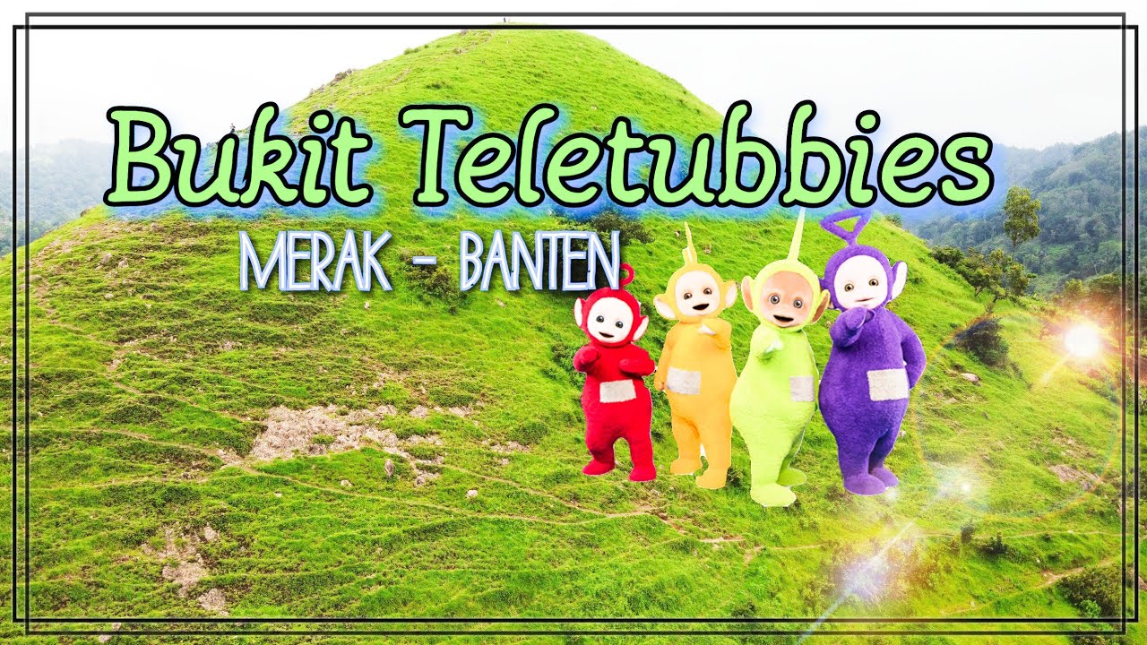 Bukit Teletubbies Merak: Pesona Alam Banten yang Memikat Hati