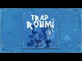 KOUZ1 TRAP ROUMI V2 Audio Officiel