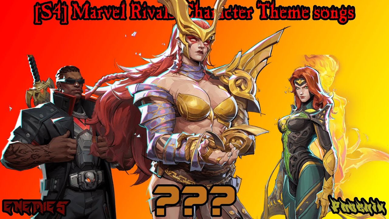 [S4] I Gave Marvel Rivals Characters Theme Songs | Marvel Rivals | # ...