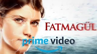 FATMAGUL, AMOR PROIBIDO, GÜMÜS E OUTRAS NOVELAS TURCAS NO PRIME VÍDEO?