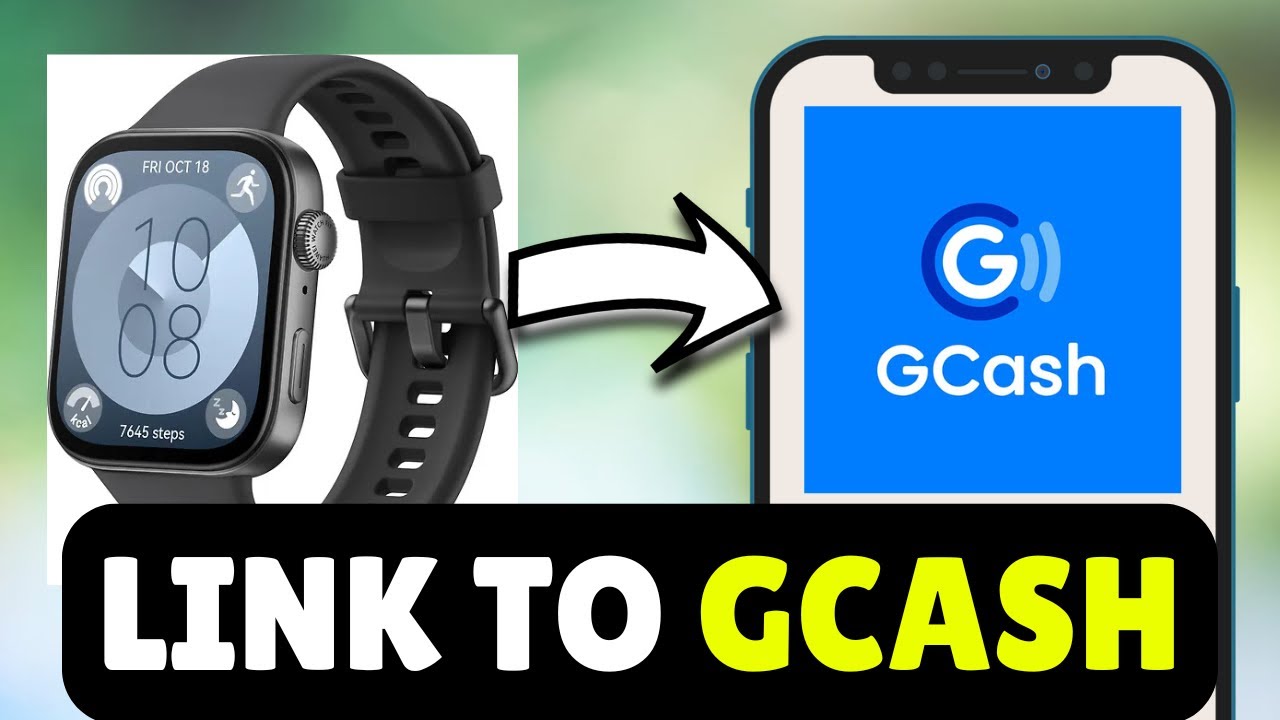 Как подключить/связать Huawei Watch Fit 4/4 Pro с GCash (2026) - Подключение GCash к Huawei Fit 4...