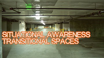 Situational Awareness - Transitional Spaces