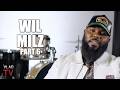Wil Milz Defends Meek Mill: He's Not Gay, They Don't Say That About French Montana (Part 6)