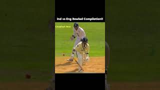 Ind vs england Bowled Compilation🗿!!