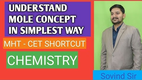 UDERSTAND MOLE CONCEPT IN SIMPLEST WAY | MHT-CET SHORTCUT | SOVIND SIR | ALL ABOUT CHEMISTRY