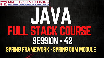 Session - 42 |  Java Full Stack Developer Course | Spring Framework | Spring ORM Module Hibernate