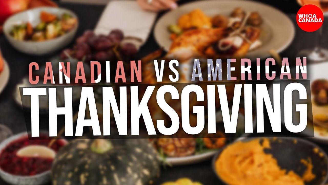 Ways Canadian Thanksgiving Is Different Than American Thanksgiving YouTube