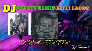 DJ REMIX KIFLI LAODE