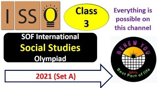 SOF ISSO 2021 | Class 3 Set A | #Renew_You | Olympiad social studies