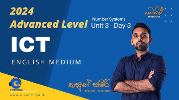 Number Systems A/L ICT - UNIT 3 - Day 3 - English Medium / Advanced Level (Kasun Sameera)