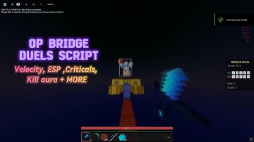 *OP* Roblox BRIDGE DUELS Script (Killaura, ESP, Criticals AND More)