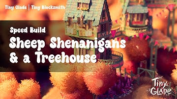 Sheep Shenanigans and a Treehouse | Tiny Glade Build