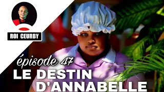 Le Destin Dannabelle Épisode 47 Mini Série 2026