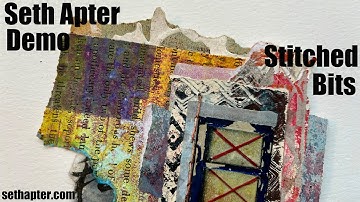 Seth Apter Demo: Stitched Bits