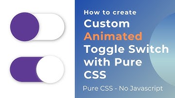 CSS custom toggle switch with animation without javascript |  CSS Tutorial