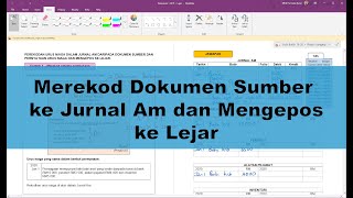 Merekod Dokumen Sumber 01 - Merekod dalam Jurnal Am dan Mengepos ke Lejar