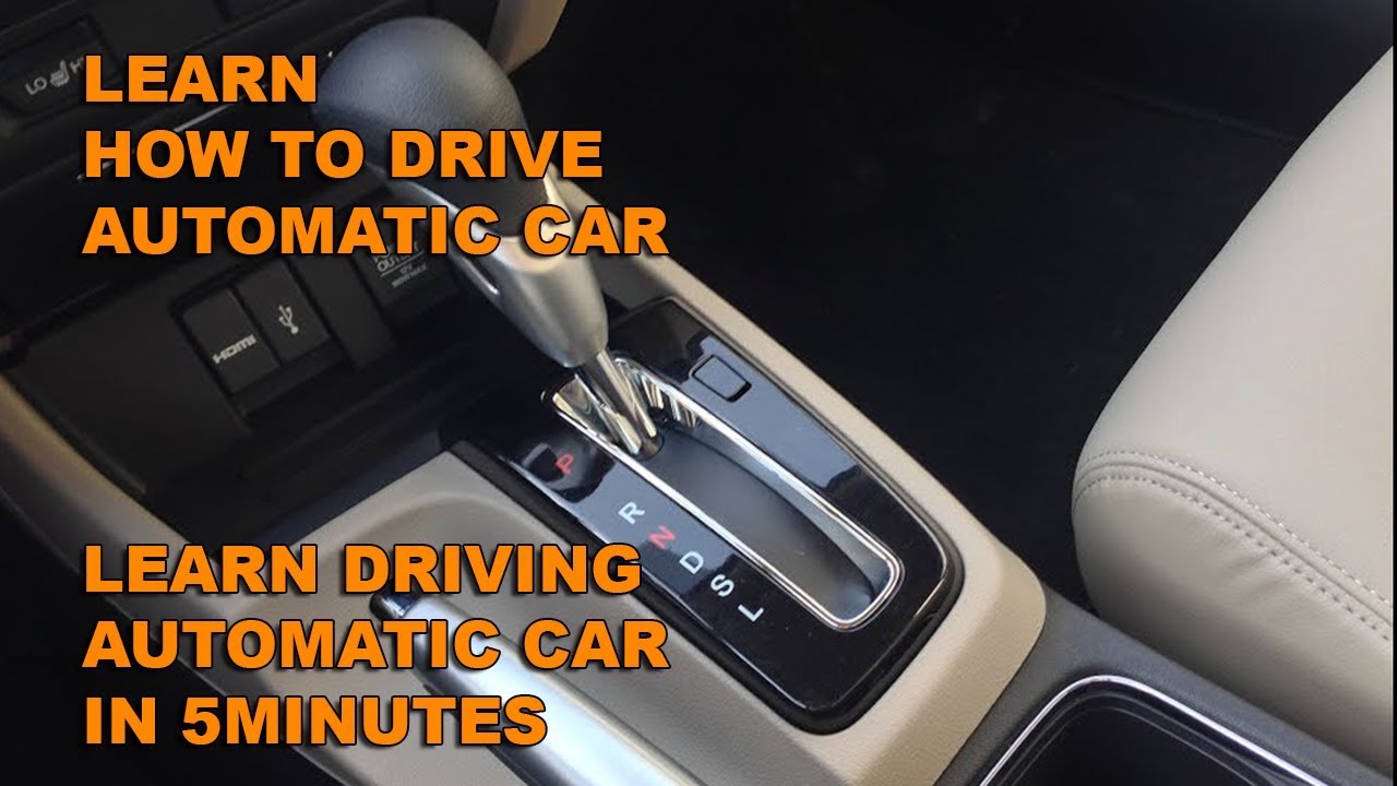 How To Drive Automatic Car In Hindi Urdu Youtube
