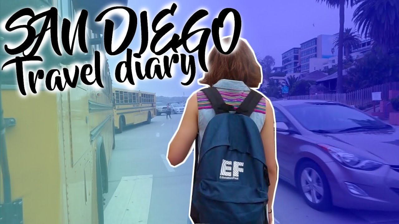 SAN DIEGO TRAVEL DIARY