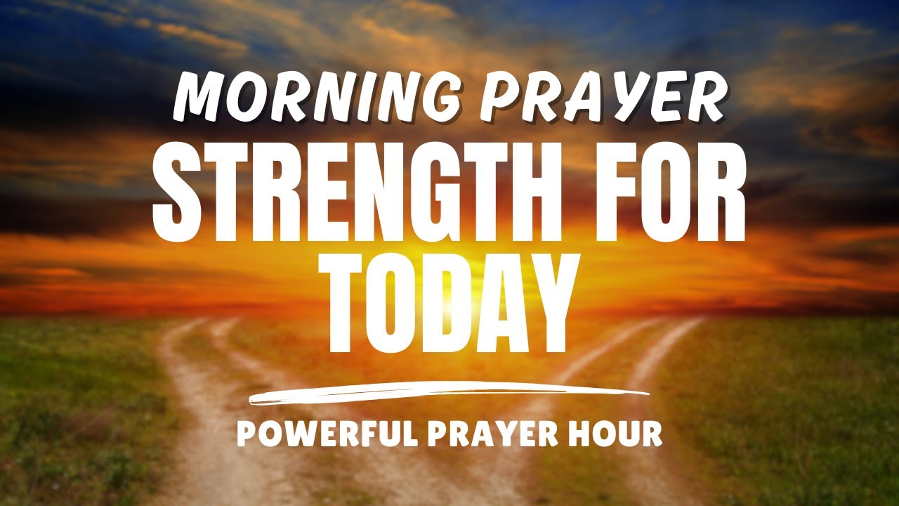 Prayer for God’s Guidance and Strength | Powerful Prayer Hour - YouTube