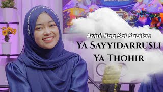 YA SAYYIDARRUSLI YA THOHIR - ARINIL HAQ SAL SABILAH | Ngabuburit Sholawatan 2024