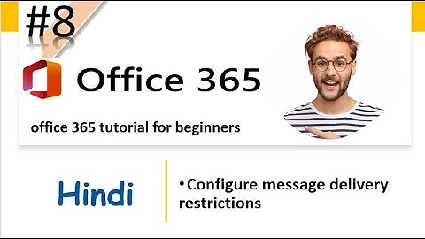 8. Configure message delivery restrictions  | Configuring Restrictions for Mailbox in Microsoft 365
