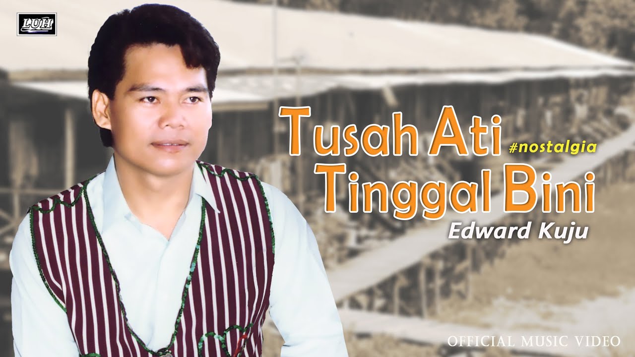 Tusah Ati Tinggal Bini - Edward Kuju (Official Music Video) | #nostalgia #lagulama