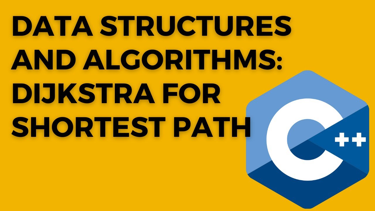 Dijkstra's Algorithm for Shortest Paths in C++ - YouTube