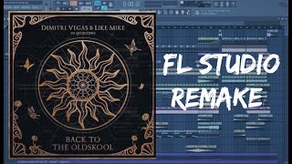 [Free FLP] Dimitri Vegas & Like Mike vs. Quintino - Back To The OldSkool | FL STUDIO 12 Remake