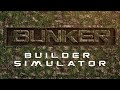 Bunker builder simulator  announcement trailer