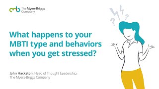 What happens to your MBTI type and behaviors when you get stressed?