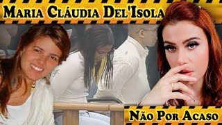 MARIA CLÁUDIA DEL' ISOLA - PODERIA TER SIDO EVITADO?