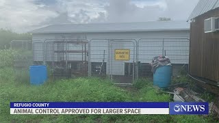 Refugio County Animal Control approved for larger space