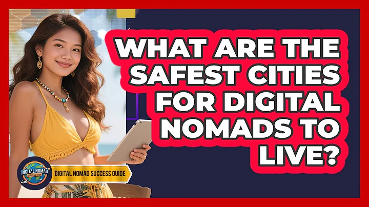 What Are The Safest Cities For Digital Nomads To Live? - Digital Nomad Success Guide