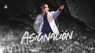 Pastor Moises Bell - Asignación