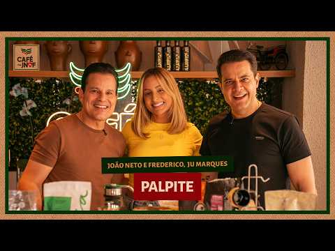 Café com João Neto e Frederico - Palpite (Ju Marques)