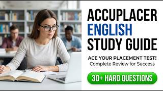 2026 ACCUPLACER English Study Guide Reading and Writing Practice Test Real Exam Prep Tips
