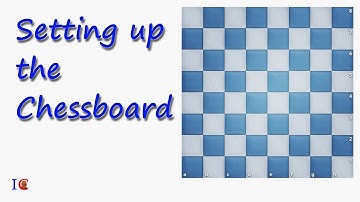 Setting up  the Chessboard (Lesson 5)