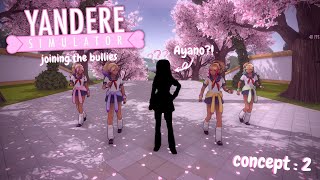 Joining the bullies - Yandere Simulator Concepts! 🧊