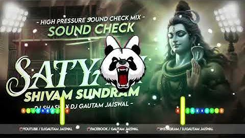 Satyam Shivam Sundram - Sound Check Remix _ Dj Shashi Jharkhand _ Dj Gautam Jaiswal