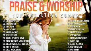 Top Praise and Worship Songs 2023 Playlist - Nonstop Christian Gospel Songs