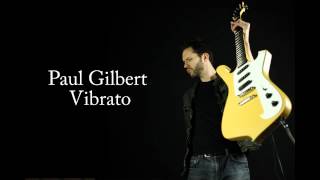 Paul Gilbert - Vibrato (Song)