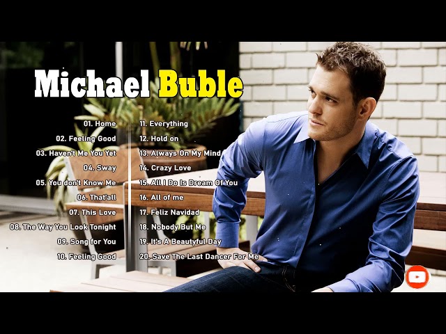 Best Songs Of Michael Buble - Michael Buble Greatest Hits Full Album 2022 class=
