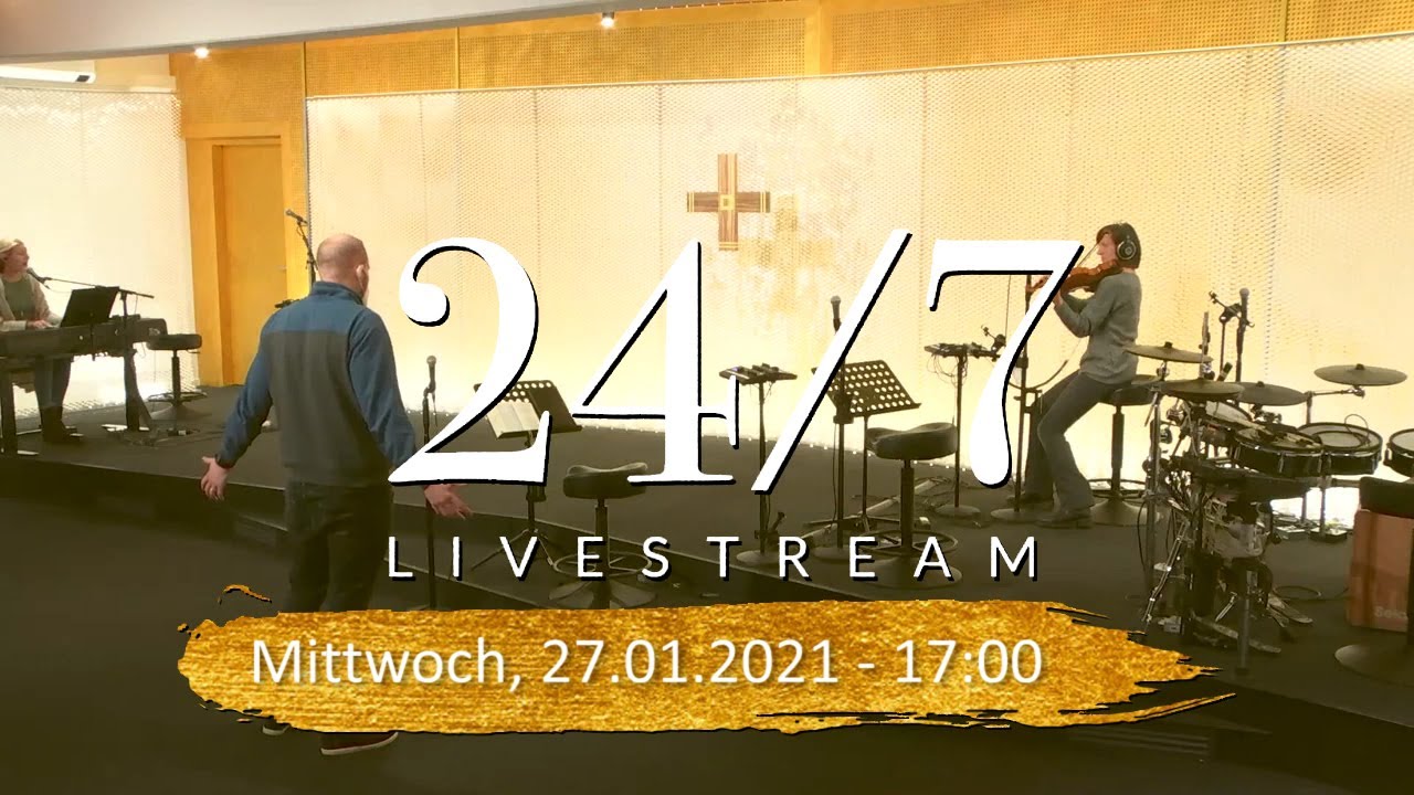 24/7 Livestream vom Gebetshaus Augsburg - Mittwoch 27.1 24/7 Livestream vom Gebetshaus Augsburg - Mittwoch 27.1