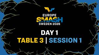 LIVE! | T3 | Day 1 | Europe Smash - Sweden 2026 | Session 1