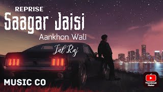 Saagar Jaisi Aankhon Wali (Reprise)Lofi Remix - JalRaj | New Cover 2022 Hindi Rf Music Co