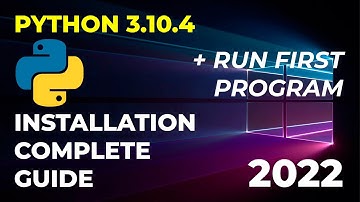 How to Install the last version of Python (3.10.4) on Windows 10/11 [2022 Update] Complete Guide