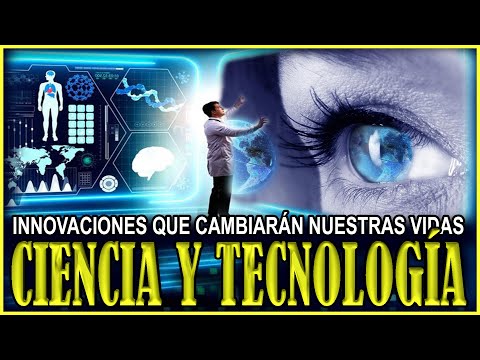 Vídeo: 15 Avances Científicos Que Cambiarán Vidas En Un Futuro Cercano - Vista Alternativa