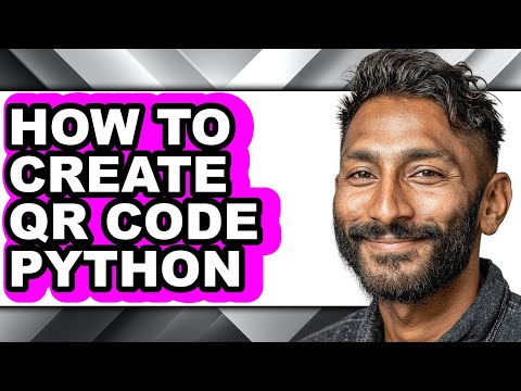 How to Create Qr Code Python - Full Guide