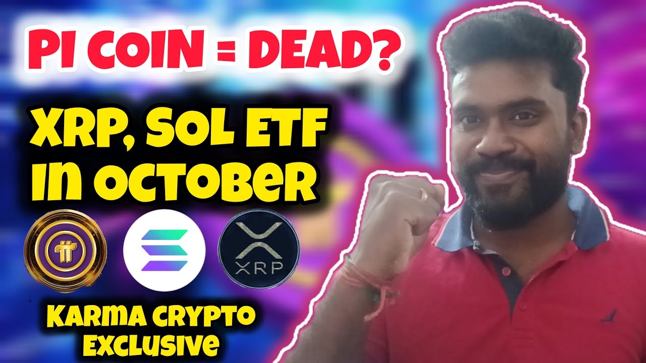 Глава PI coin закрыта? | XRP и SOLANA ETF в октябре | Karma crypto தமிழ் Новости