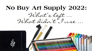 No Buy Art Supply 2022 Final Inventory